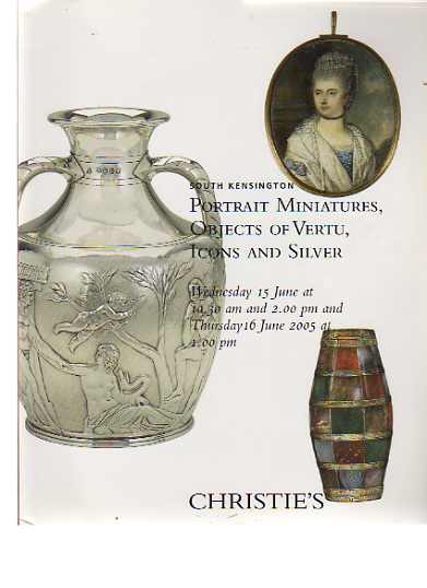 Christies 2005 Portrait Miniatures, Icons, Silver, Vertu (Digital only)