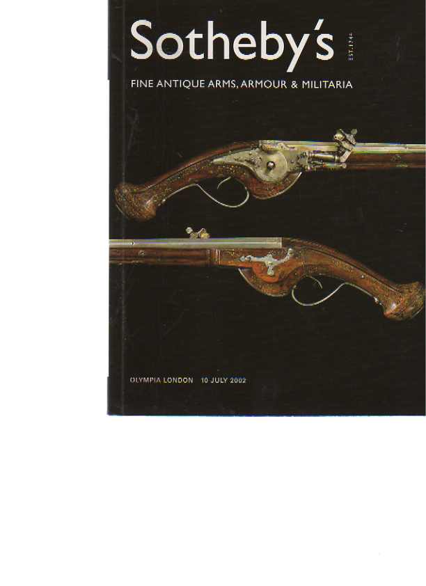Sothebys 2002 Fine Antique Arms, Armour & Militaria
