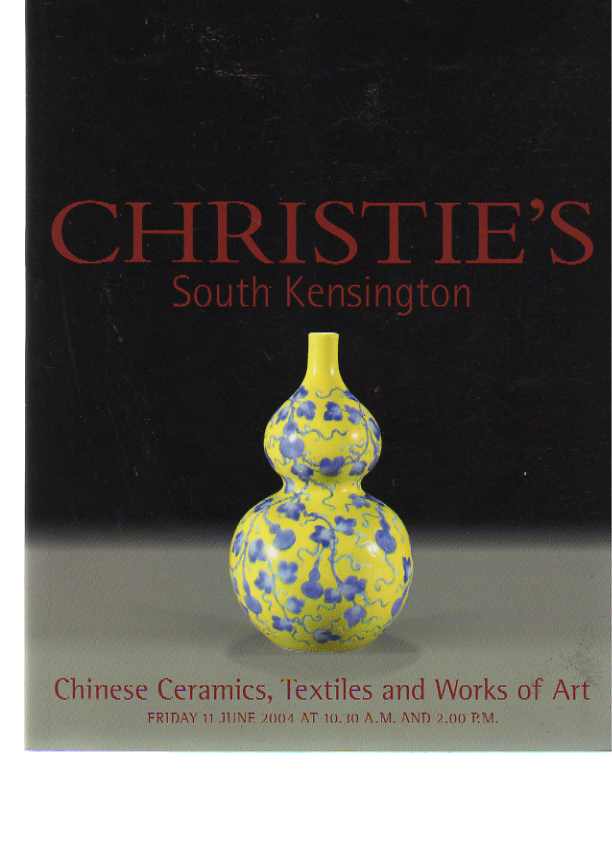 Christies 2004 Chinese Ceramics, Textiles & Works of Art