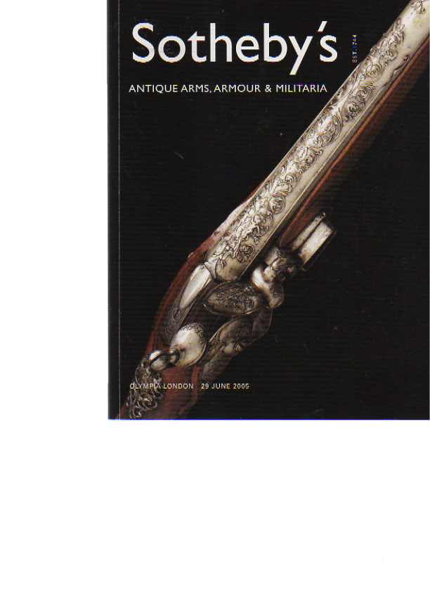 Sothebys June 2005 Antique Arms, Armour & Militaria