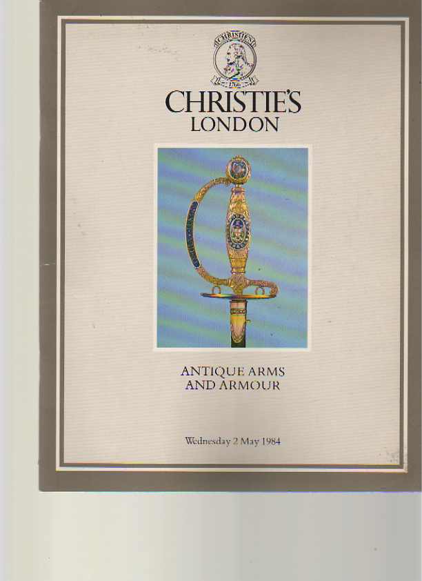 Christies May 1984 Antique Arms & Armour