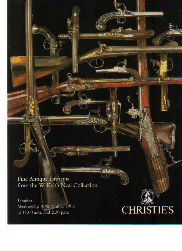 Christies 1995 W Keith Neal Collection of Antique Firearms