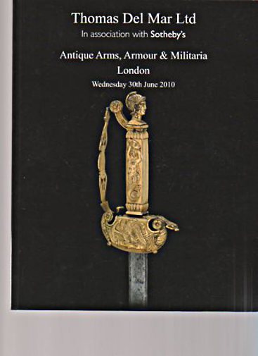 Sothebys June 2010 Antique Arms, Armour & Militaria