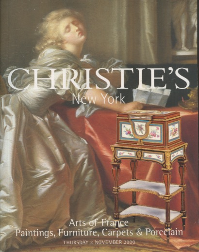 Christies 2000 Arts of France Paintings, Furniture, Porcelain