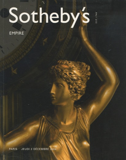 Sothebys 2004 "Empire" - French Furniture, Works of Art