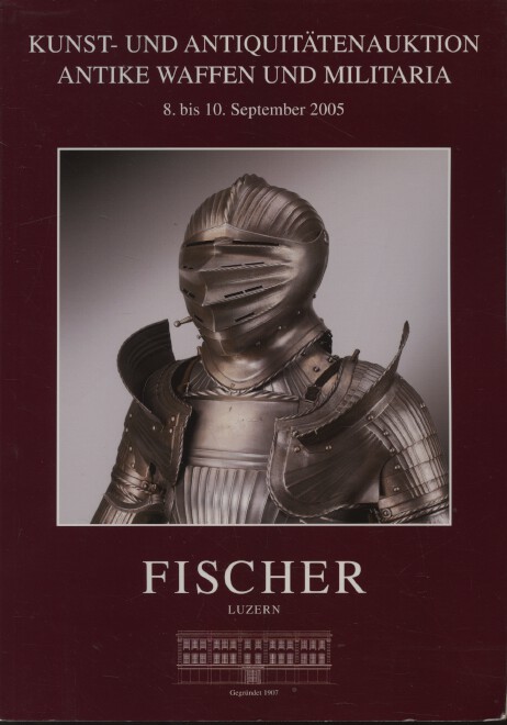 Fischer September 2005 Antique Arms, Armour & Militaria - Click Image to Close