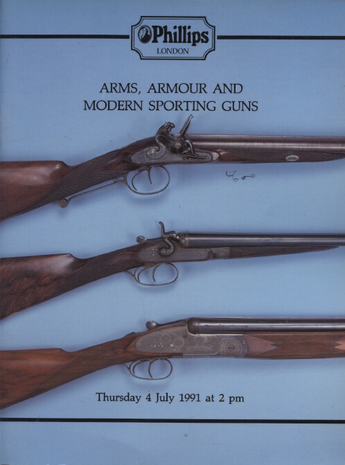 Phillips July 1991 Arms, Armour and Modern Sporting Guns