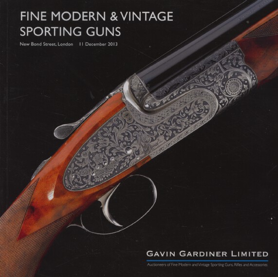 Gavin Gardiner December 2013 Fine Modern & Vintage Sporting Guns