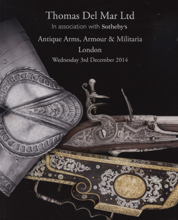 Thomas Del Mar December 2014 Antique Arms, Armour & Militaria