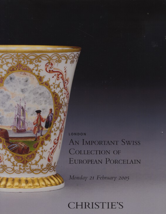 Christies February 2005 An Important Swiss Collection of European Porcelain