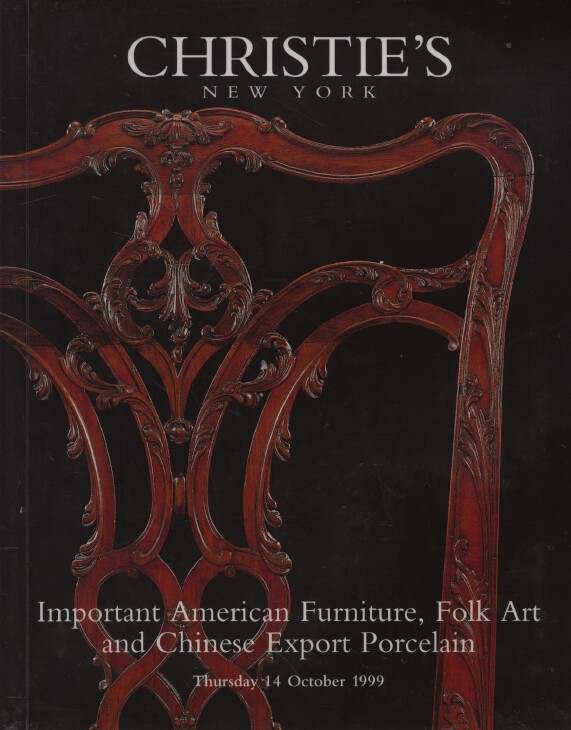 Christies October 1999 American Furniture, Folk Art & Chinese Export Porcelain