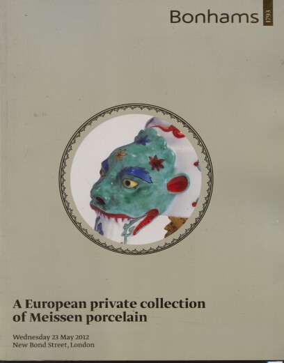 Bonhams May 2012 A European Private Collection of Meissen Porcelain