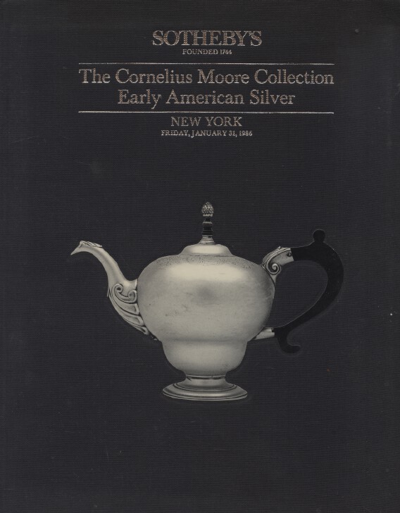 Sothebys January 1986 The Cornelius Moore Collection Early American Silver HB
