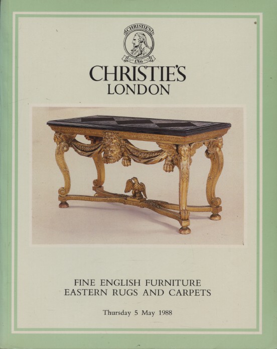 Christies May 1988 Fine English Furniture, Eastern Rugs and Carpets
