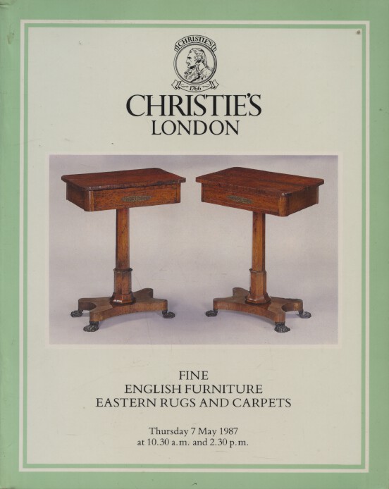 Christies May 1987 Fine English Furniture, Eastern Rugs and Carpets