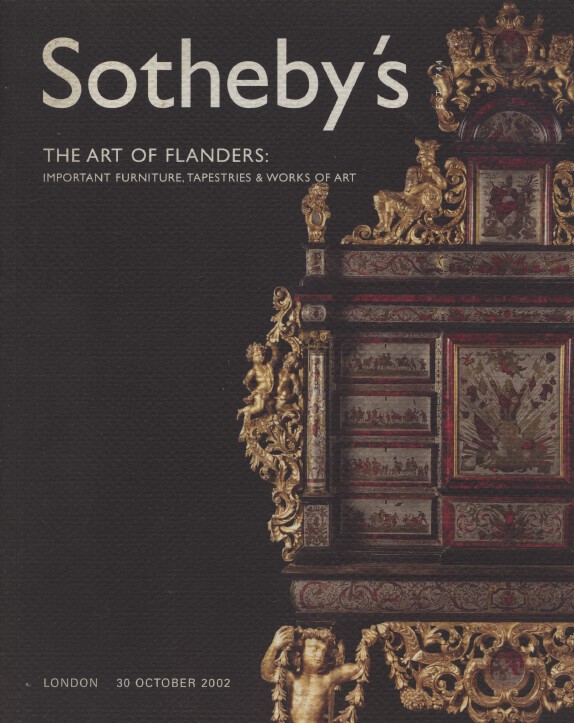 Sothebys October 2002 The Art of Flanders: Important Furniture, Tapestries & WoA