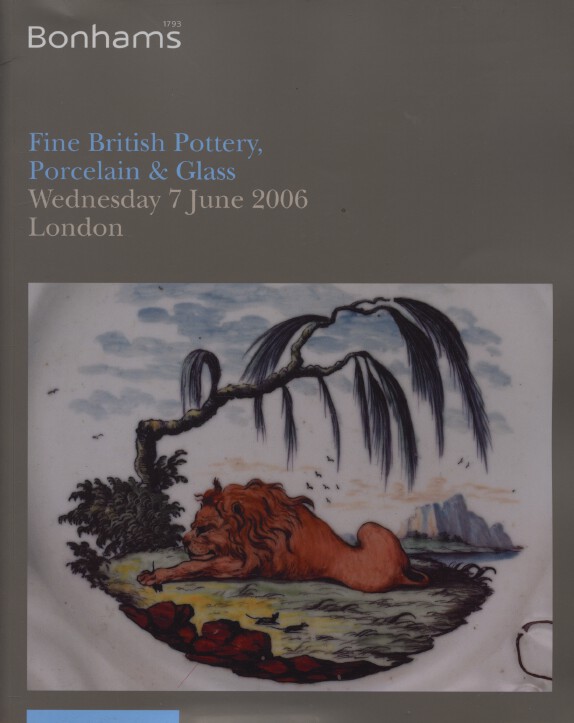 Bonhams June 2006 Fine British Pottery, Porcelain & Glass