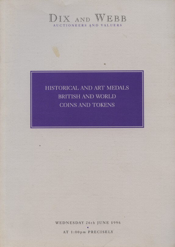 Dix Noonan Webb June 1996 Historical & Art Medals, British, World Coins & Tokens