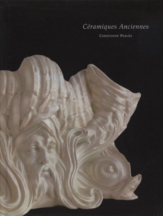 Christophe Perles May 2012 European Ceramics and Faience