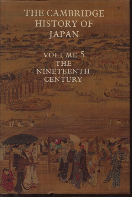 The Cambridge History of Japan - Volume 5 The Nineteenth Century - Marius Jansen