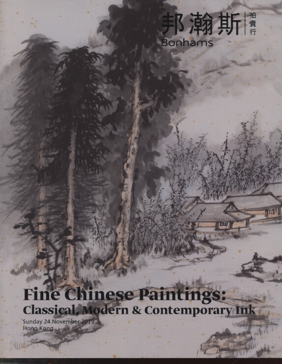 Bonhams Nov 2013 Fine Chinese Paintings: Classical, Modern (Digital only)