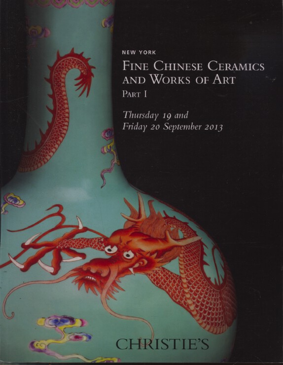 Christies September 2013 Fine Chinese Ceramics & Works of Art Part I
