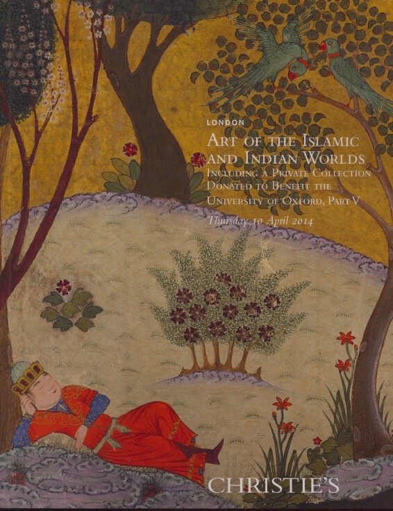 Christies April 2014 Art of the Islamic and Indian Worlds & Private Collection