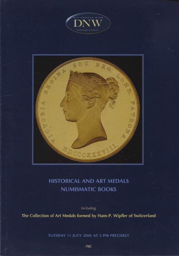 DNW July 2006 Historical & Art Medals, Numismatic Books inc. Wipfler Collection