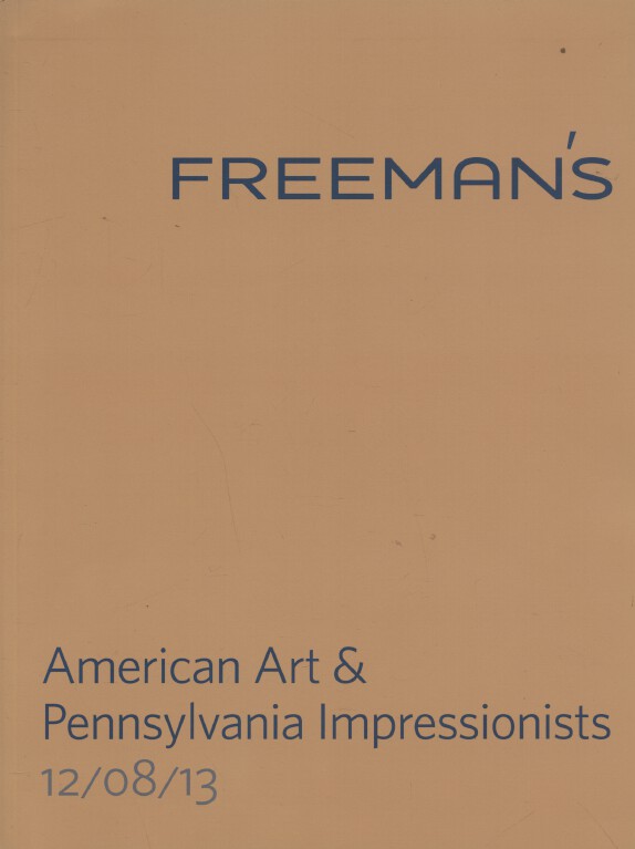 Freemans August 2013 American Art & Pennsylvania Impressionists