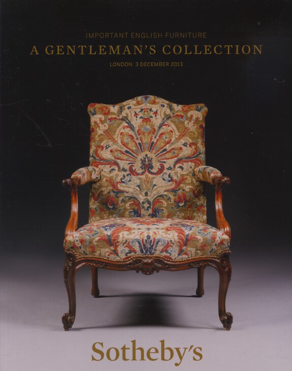 Sothebys December 2013 Important English Furniture - A Gentleman's Collection - Click Image to Close