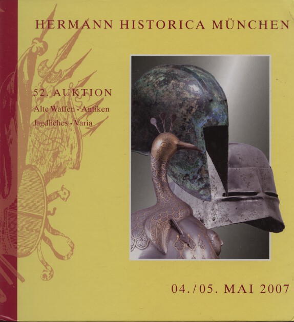 Hermann Historica May 2007 Antique Arms & Armour, Hunting Antiques, WoA