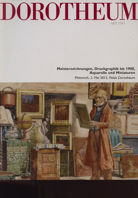 Dorotheum May 2012 Old Master Paintings, 19th C. Prints, Watercolours, Miniature