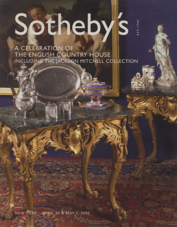 Sothebys April/May 2003 English Country House inc. Jackson Mitchell Collection