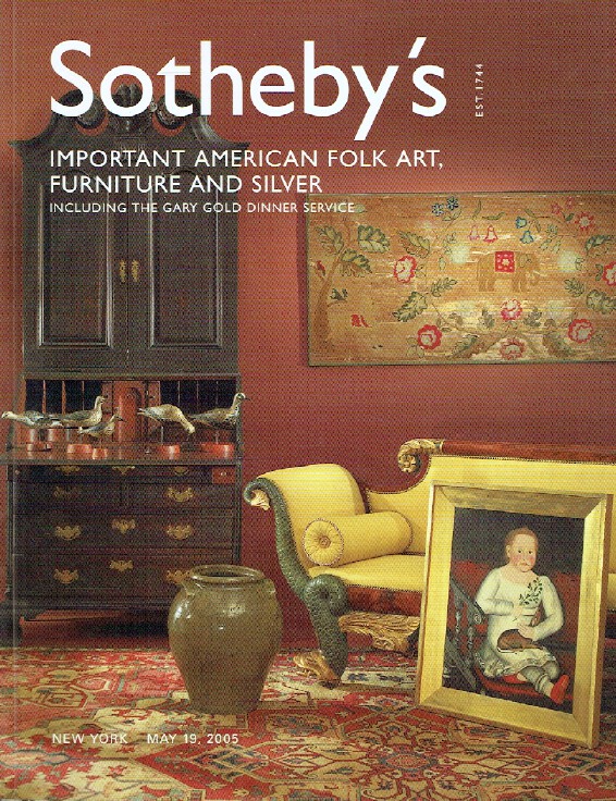 Sothebys May 2005 Important Americana Folk Art, Furniture & Silver