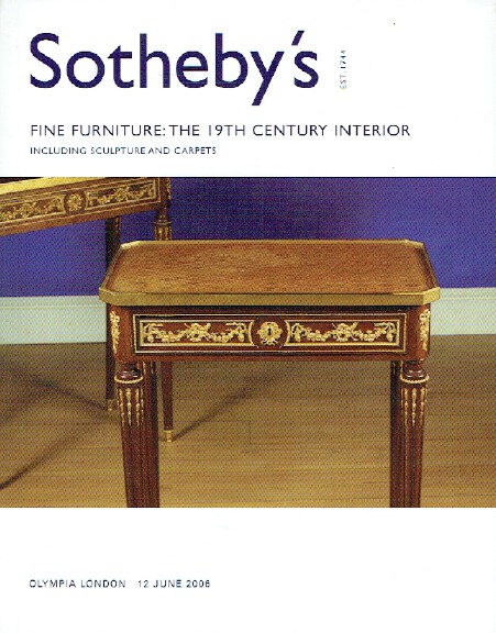 Sothebys June 2006 Fine Furniture : The 19th Century Interior