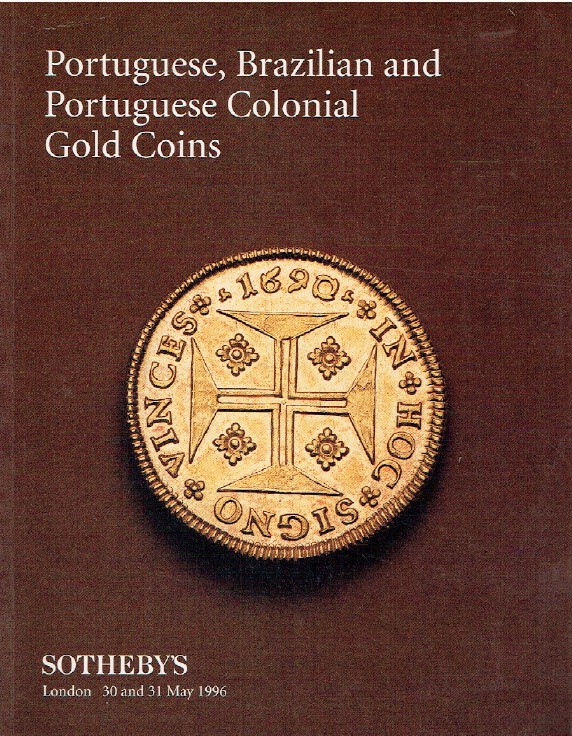 Sothebys May 1996 Portuguese and Brazilian Colonial Gold Coins