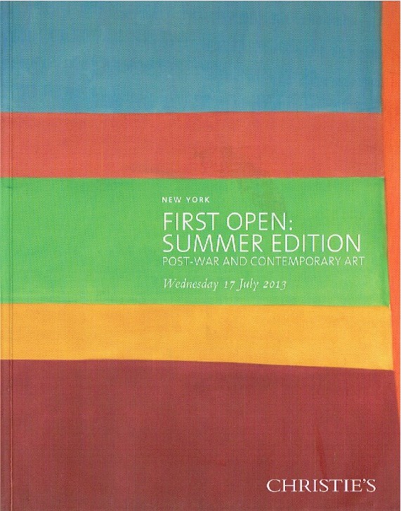 Christies July 2013 Post-War and Contemporary Art - First Open - Summer Edition