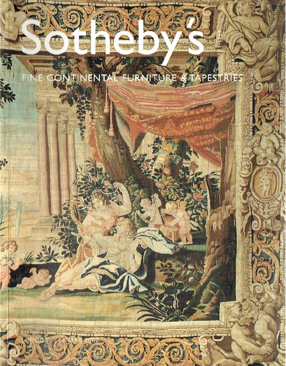 Sothebys May 2002 Fine Continental Furniture and Tapestries