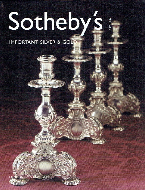 Sothebys May 2003 Important Silver & Gold