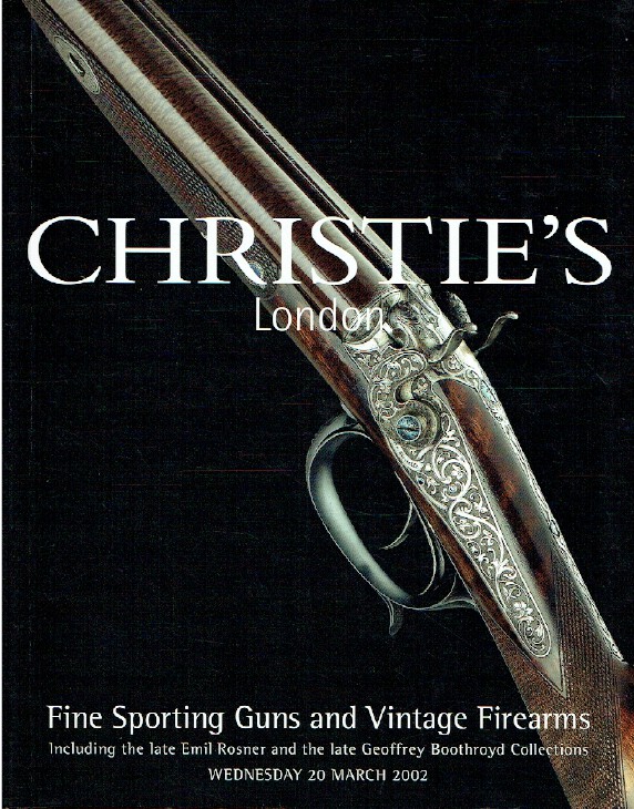 Christies March 2002 Fine Sporting Guns & Vintage Firearms (Digital only)