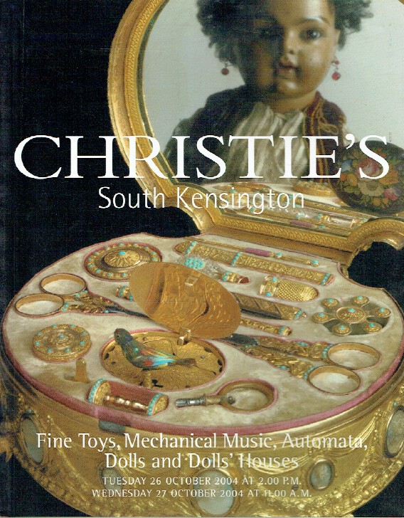 Christies October 2004 Fine Toys, Mechanical Musical, Automata and Dolls' Houses