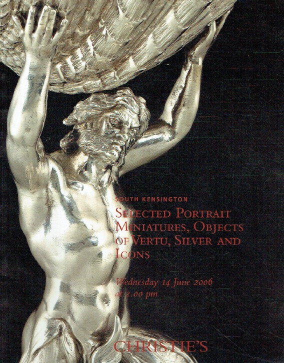 Christies June 2006 Selected Portrait Miniatures, Vertu Objects, Silver & Icons