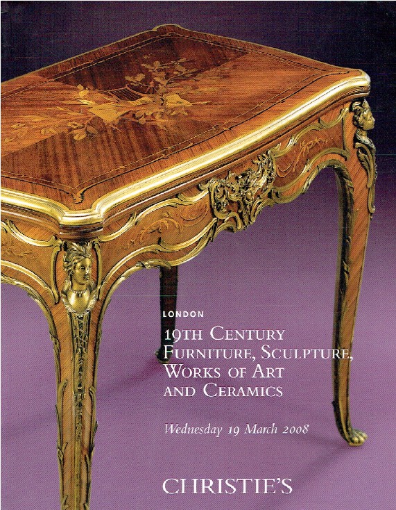 Christies March 2008 19th C Furniture, Sculpture, Works of Art, Ceramic