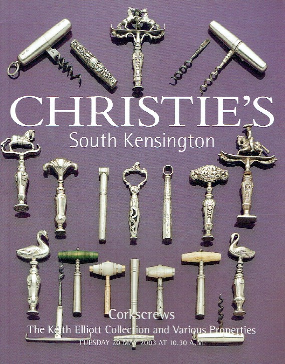Christies May 2003 Corkscrews The Keith Elliott Collection & Various Properties
