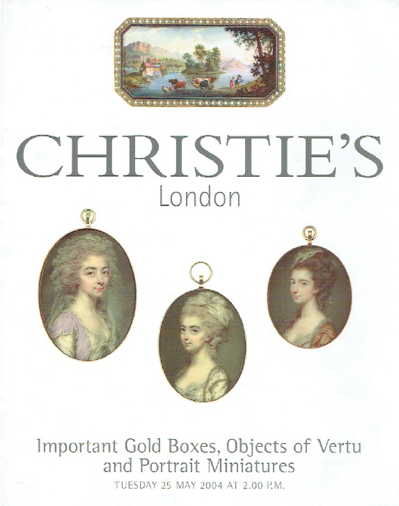 Christies May 2004 Important Gold Boxes, Vertu Objects & Portrait Miniatures