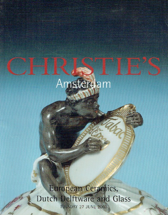 Christies June 2000 European Ceramics, Dutch Delftware and Glass