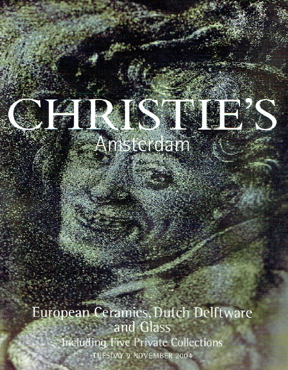 Christies November 2004 Ceramics, Dutch Delftware & Glass Private Collection