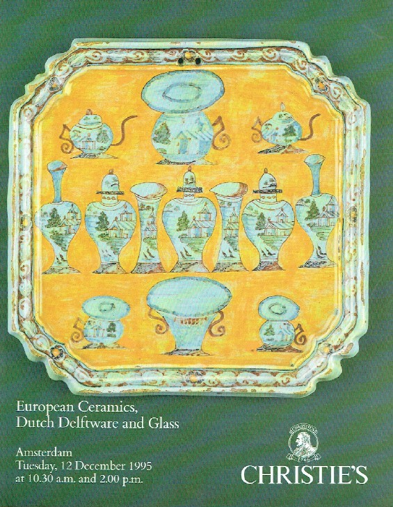 Christies December 1995 European Ceramics, Dutch Delftware and Glass