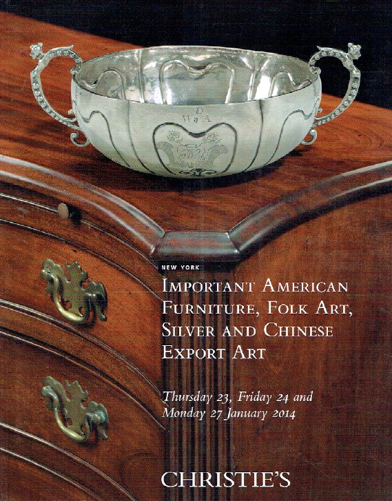 Christies January 2014 Important American Furniture, Folk Art & Chinese Art