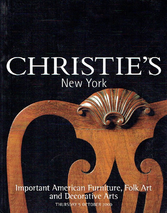 Christies October 2000 Important American Furniture, Folk Art & Decorative Arts